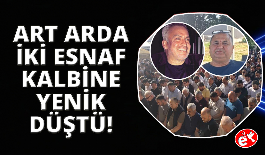 Manisa'nın sevilen iki esnafı 15 dakika arayla hayatını kaybetti
