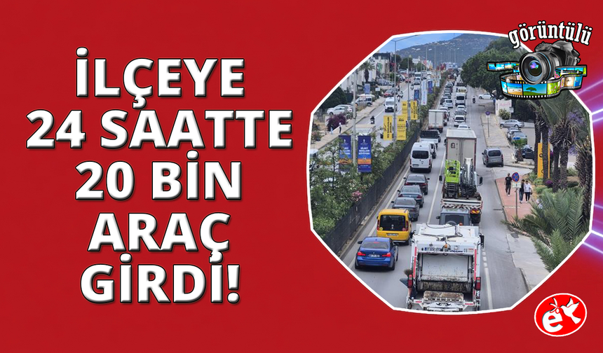 Bodrum'a 24 saatte 20 bin araç giriş yaptı