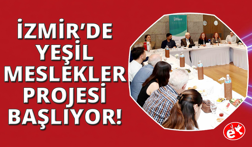 "Yeşil Meslekler Akademisi" projesi başlıyor