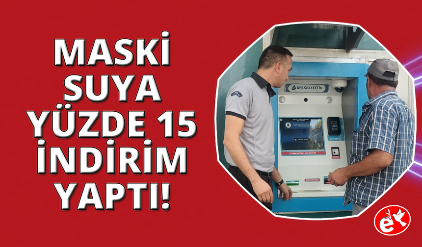 Manisa'da su faturalarına yüzde 15’lik indirim yapıldı
