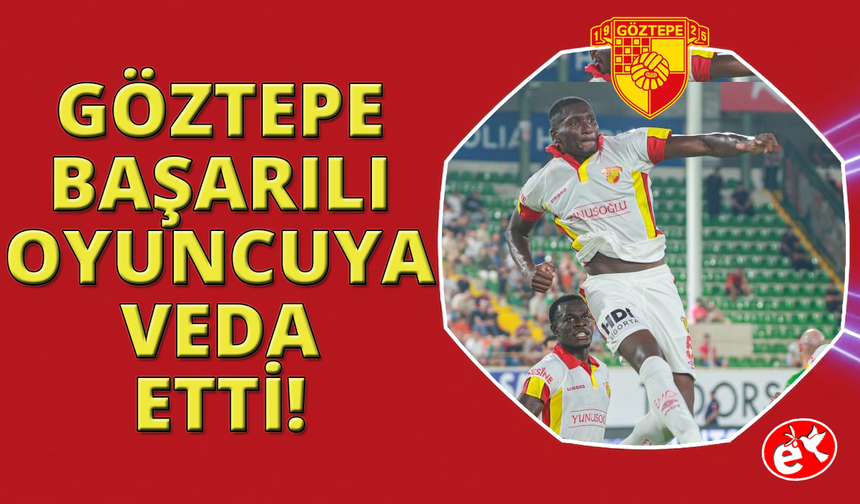 Göztepe, Heliton'a veda etti