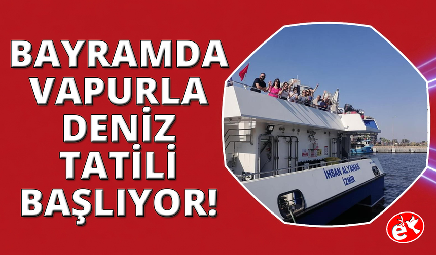 İZDENİZ'den bayrama özel Urla ve Mordoğan'a sefer