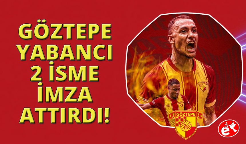 Göztepe, transfer dönemine hızlı başladı