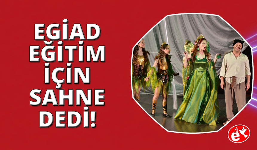EGİAD Tiyatro Kulübü'nden sanatla iyiliğe uzanan bir gece