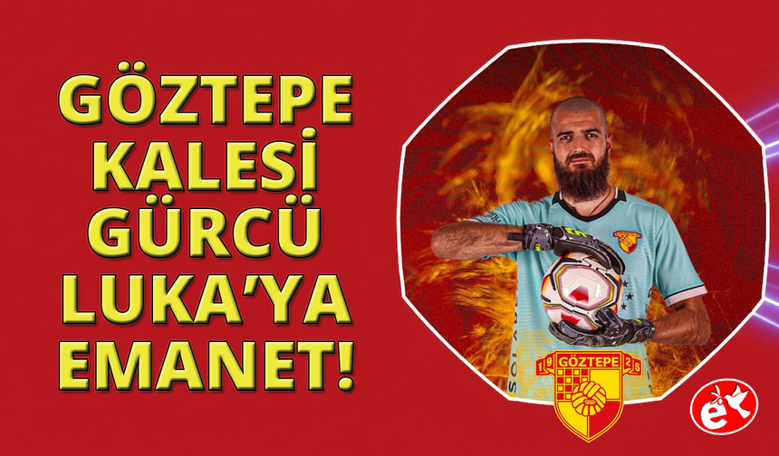 Göztepe, Luka Gugeshashvili’yi kadrosuna kattı
