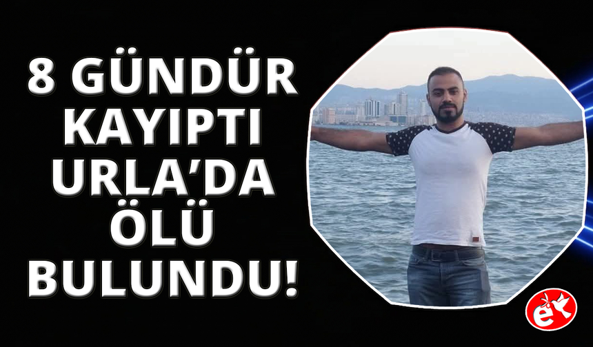 İzmir'de kayıp olarak aranan adam ölü bulundu