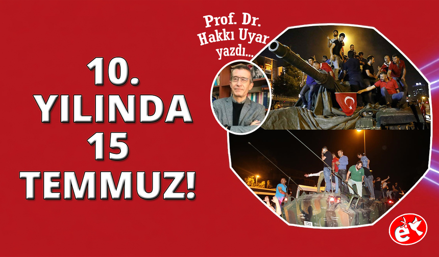10. Yılında 15 Temmuz