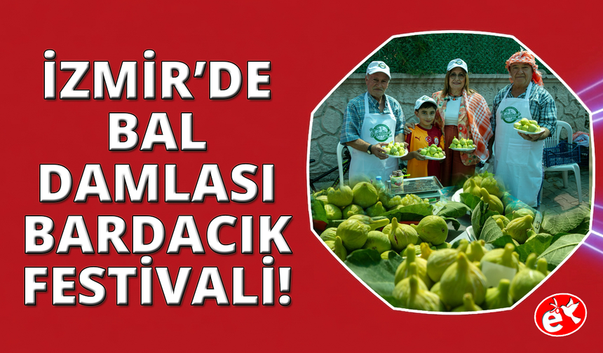 İzmir Payamlı'da Bardacık Festivali