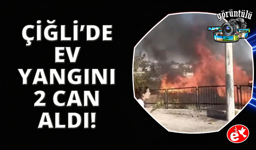 Çiğli'de acı olay: Anneanne ve torunu yangında öldüler
