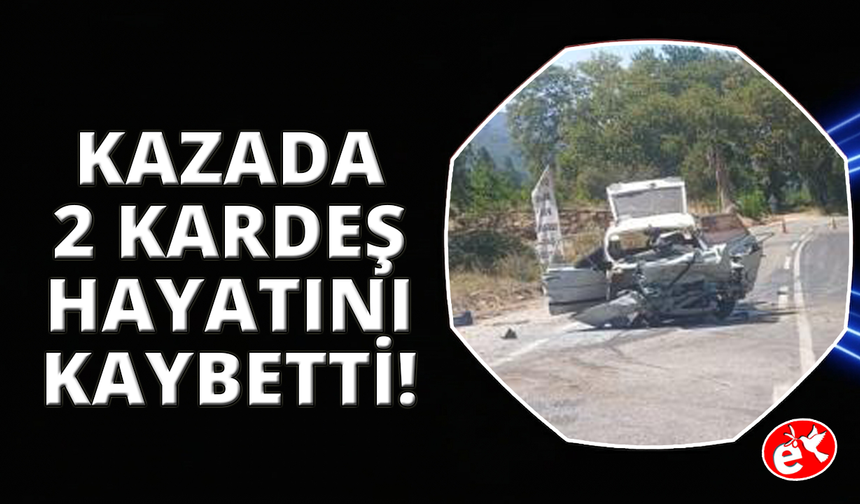 Manisa'da feci kaza: 2 kardeş hayatını kaybetti, 2 kişi yaralandı