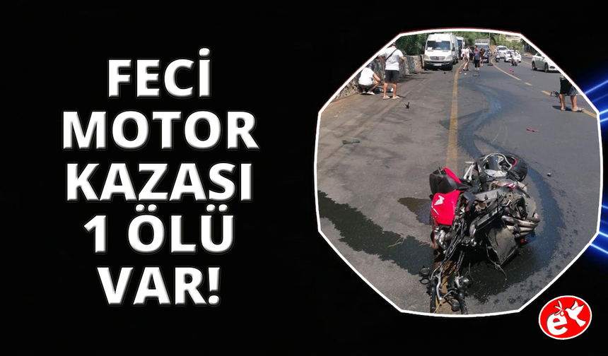 Marmaris-İçmeler yolunda motor kazası: 1 ölü, 1 ağır yaralı