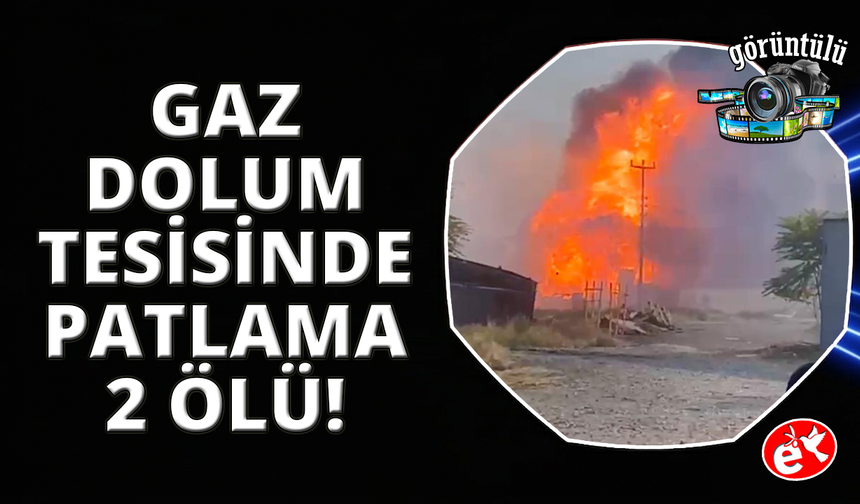 Salihli'de gaz dolum tesisinde patlama