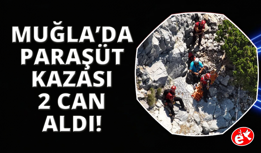 Muğla Ölüdeniz’de paraşüt kazası: 2 ölü