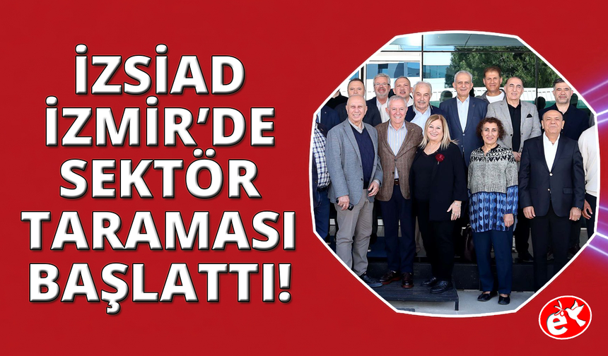 İZSİAD Sektör Taraması Başlattı