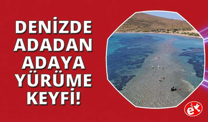 Adadan, adaya denizin içinden yürüyerek geçiyorlar