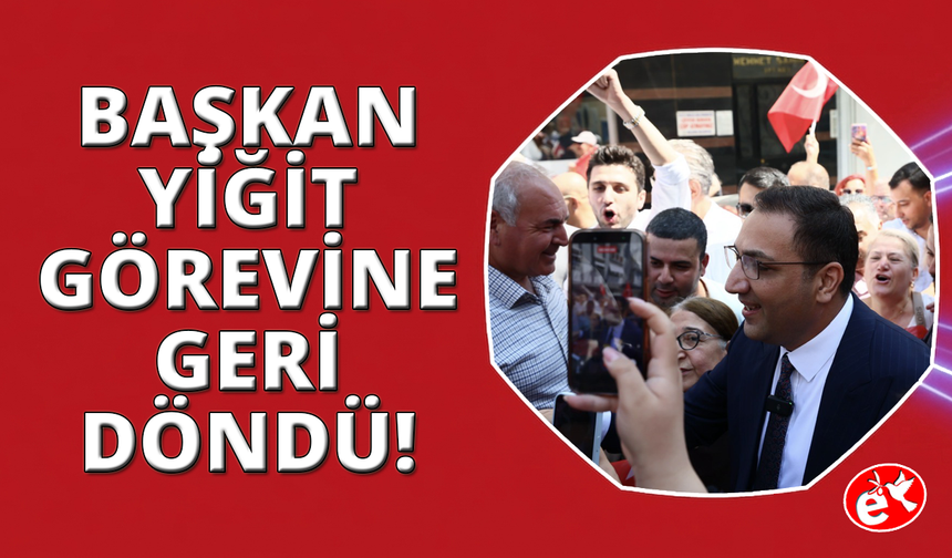 Başkan Onur Yiğit Balçova'da görevine geri döndü