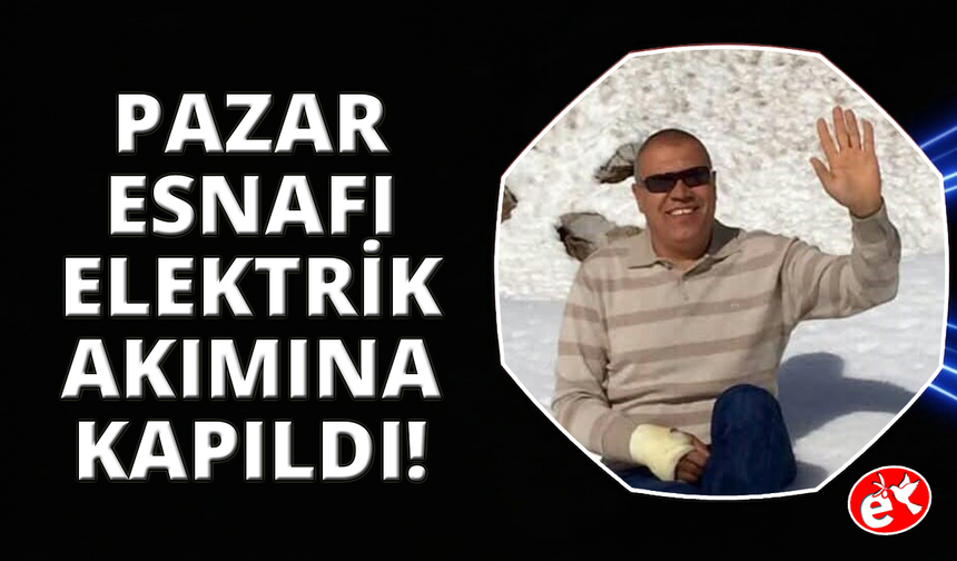 Köyceğiz’de elektrik akımına kapılan esnaf hayatını kaybeti