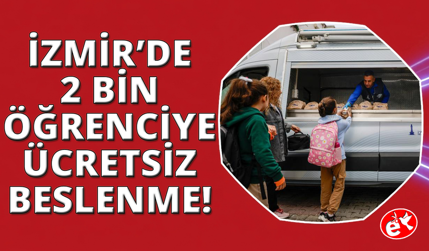 İzmir'de 2 bin öğrenciye sağlıklı ve ücretsiz beslenme paketi