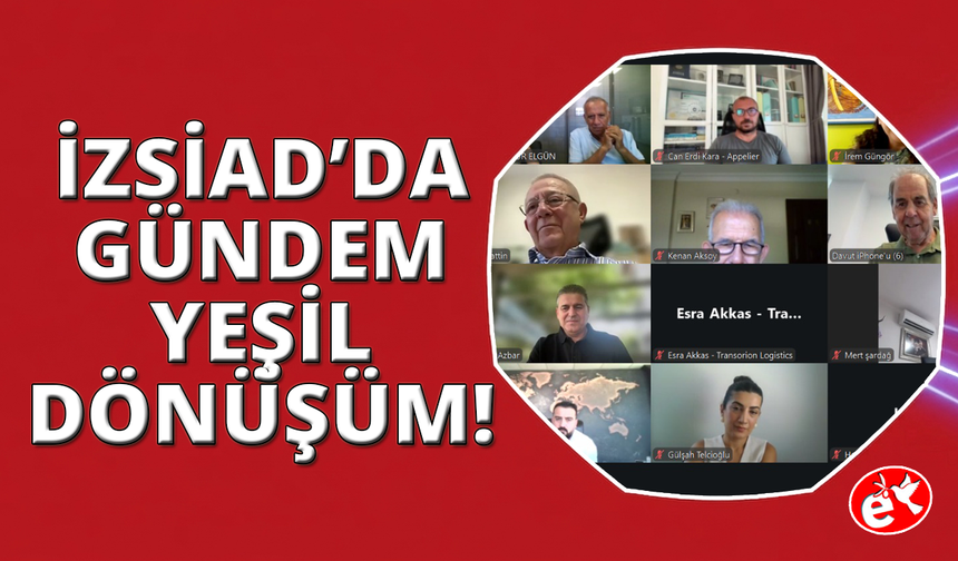 İZSİAD'da Gündem Yeşil Dönüşüm, Karbon Ticareti ve Yeni Regülasyonlar