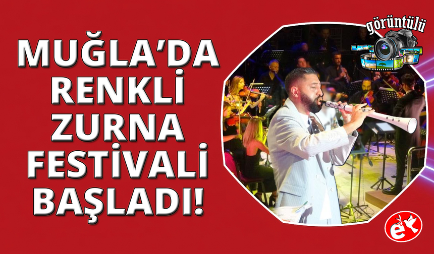 Muğla'da 11. Uluslararası Zurna Festivali başladı