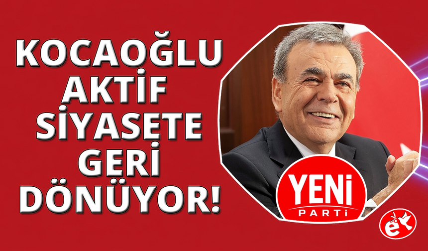 Aziz Kocaoğlu Yeni Parti İzmir İl Başkanlığına Aday!