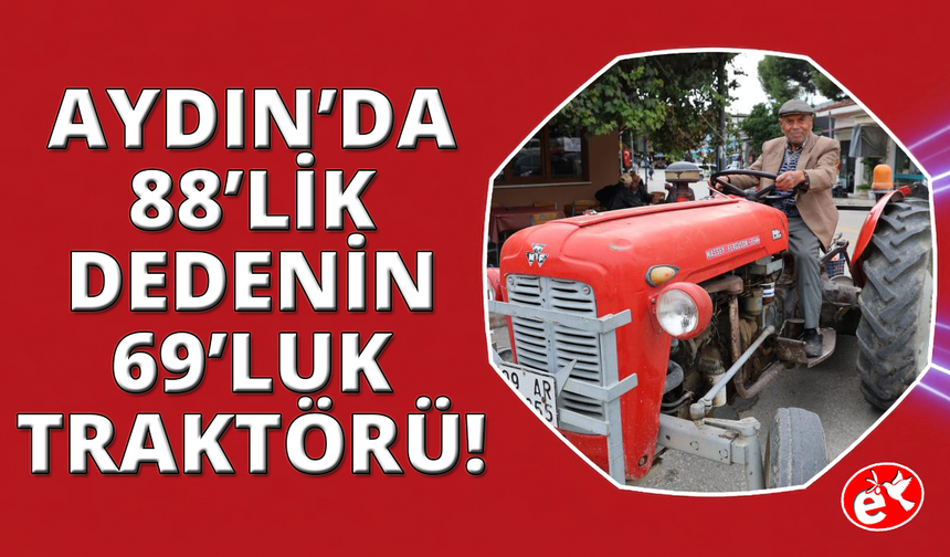 Ali Dede 69 yıllık traktöründen vazgeçemiyor