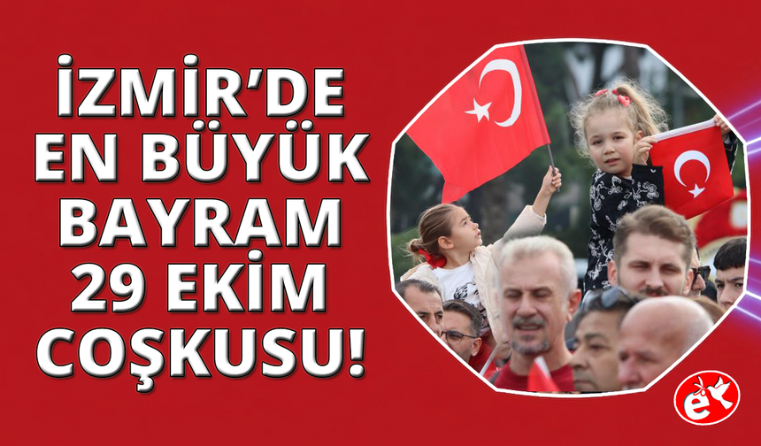 İzmir’de 29 Ekim coşkusu renkli görüntülere sahne oldu