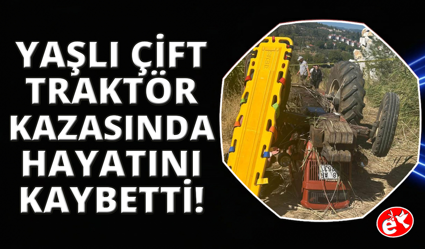 Muğla’daki kazada yaşlı çift hayatını kaybetti