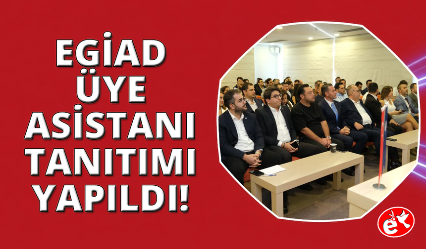 EGİAD'dan yapay zeka destekli dijital dönüşüm hamlesi
