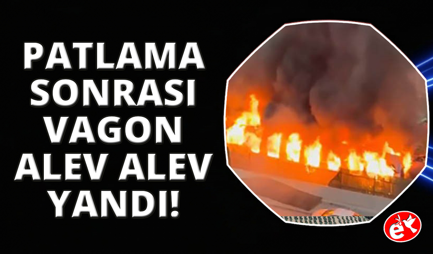 Alsancak'ta patlama sesinin ardından boş vagonda yangın