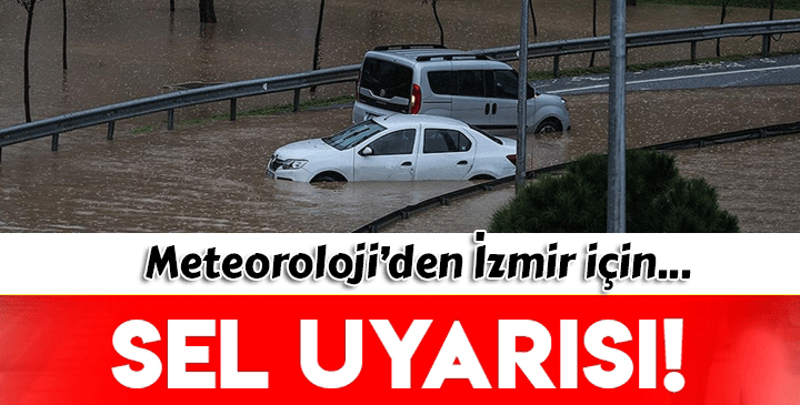 İzmir’e sel ve hortum uyarısı