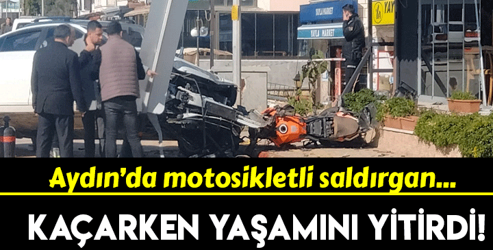 Aydın'da motosikletli saldıran kazada hayatını kaybetti