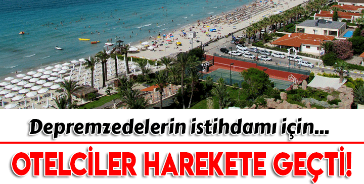 İzmir Çeşme'deki otelciler depremzedelerin istihdamı için harekete geçti