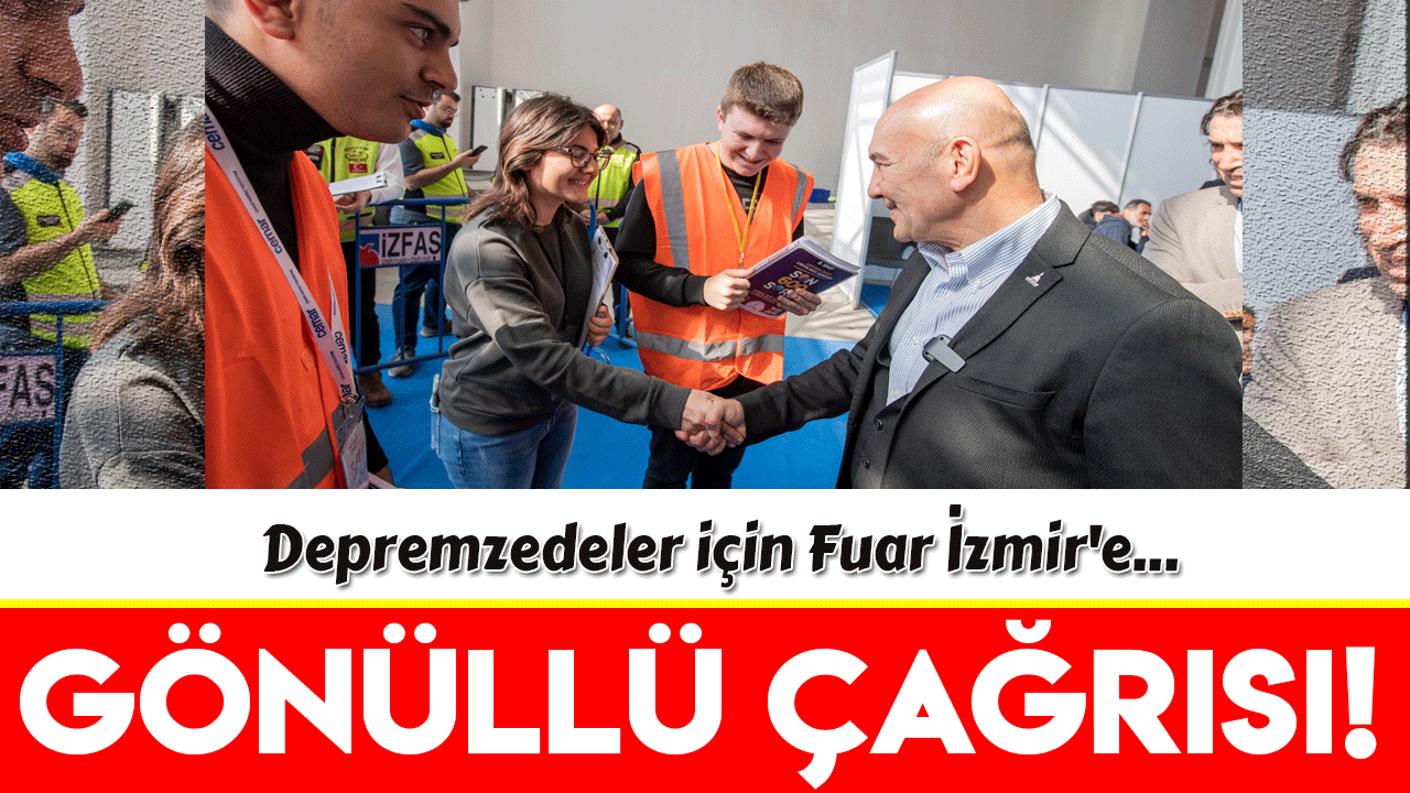 Başkan Soyer'den Fuar İzmir'e gönüllü çağrısı