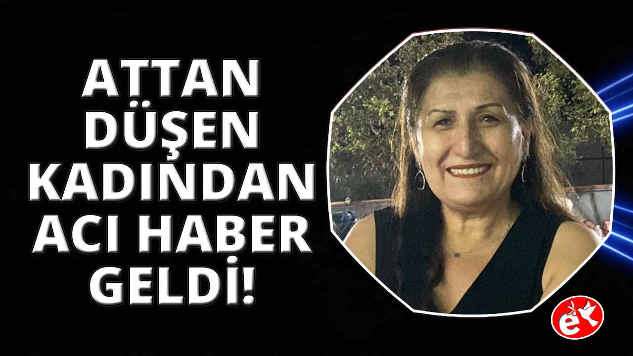 Manisa'da attan düşen kadından acı haber