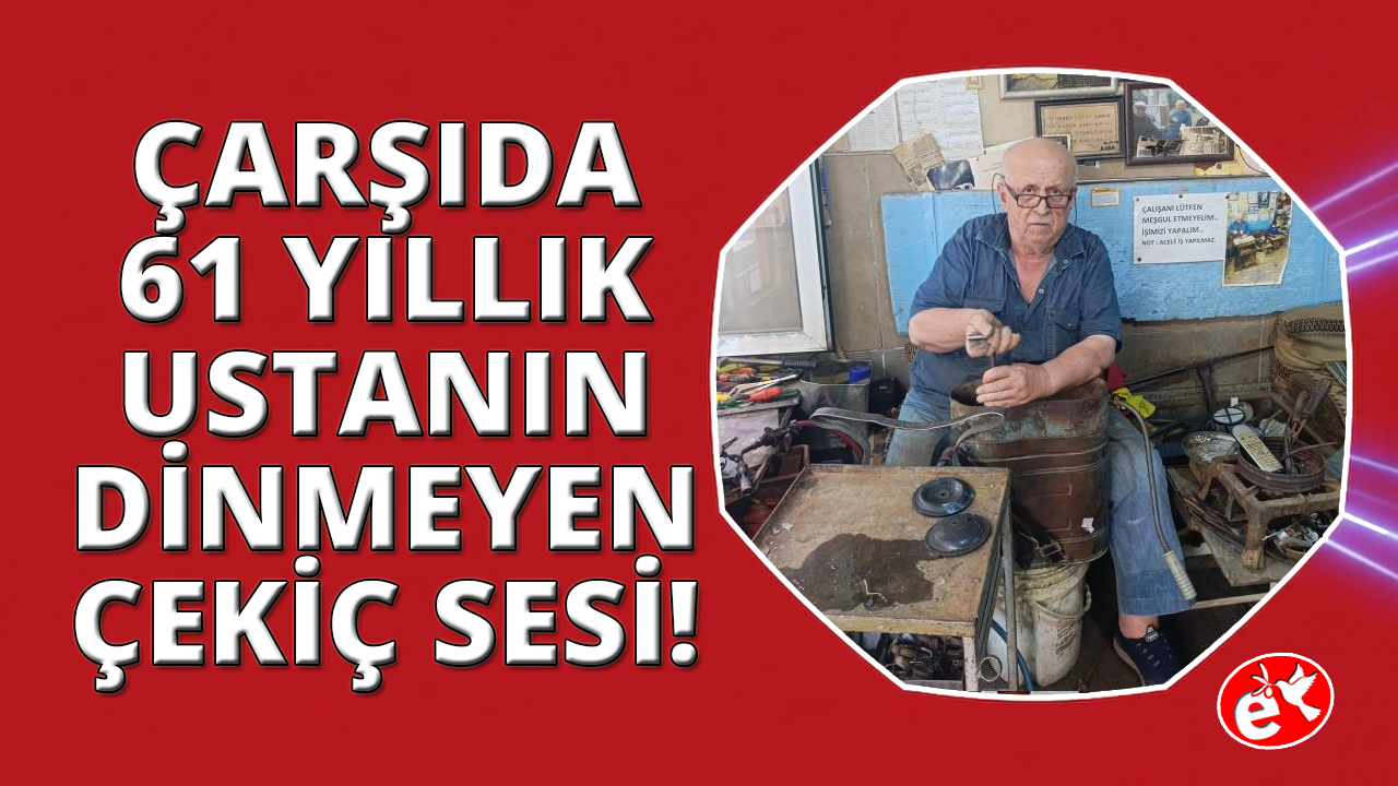 Manisa'da bu çekicin sesi 61 yıldır susmuyor