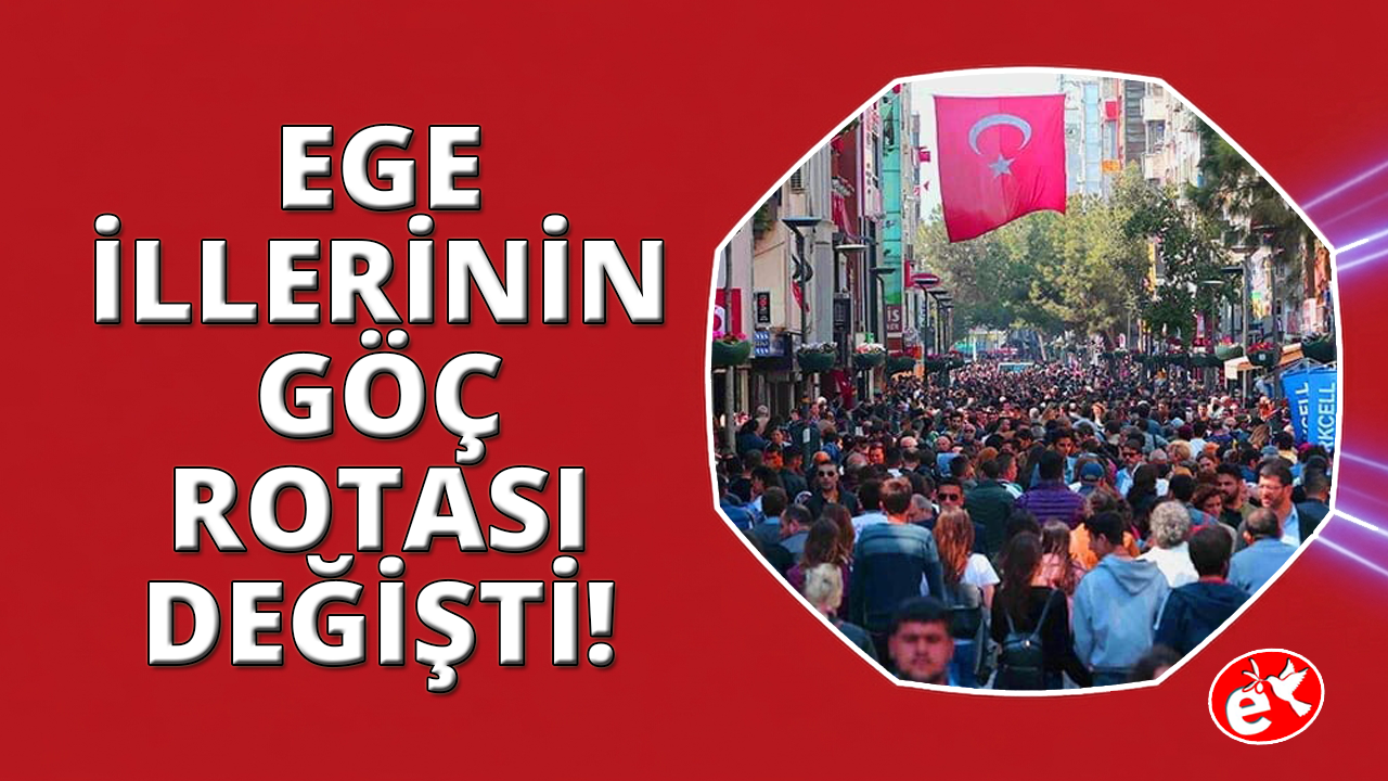 Ege illeri ne kadar göç aldı? Ne kadar göç verdi?