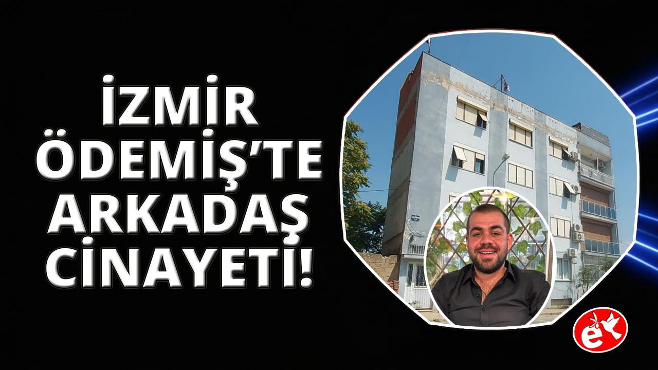 Cezaevinden çıktı, 10 gün sonra arkadaşını öldürdü