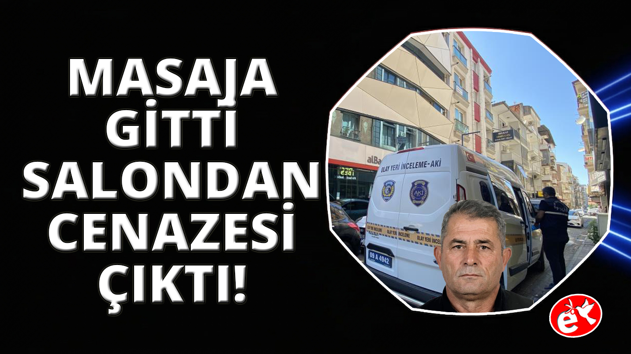 Masaj yaptırmaya gittiği salondan cenazesi çıktı