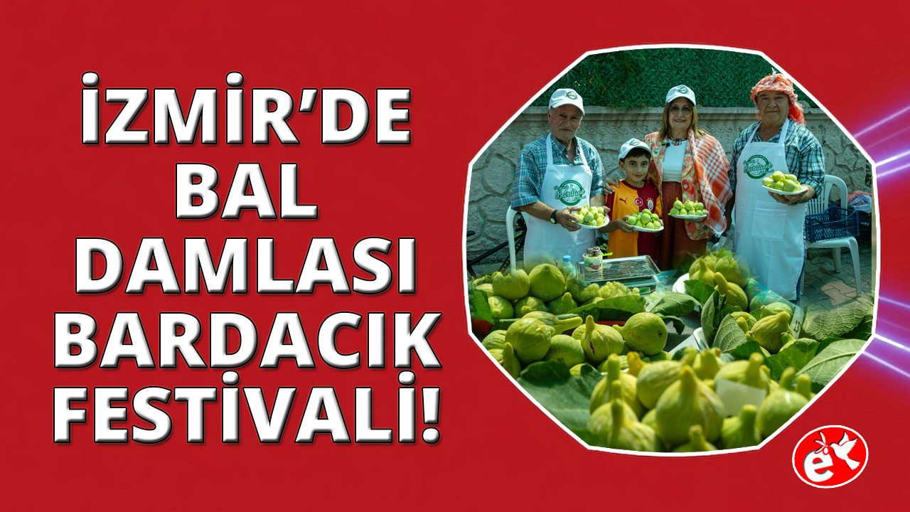 İzmir Payamlı'da Bardacık Festivali