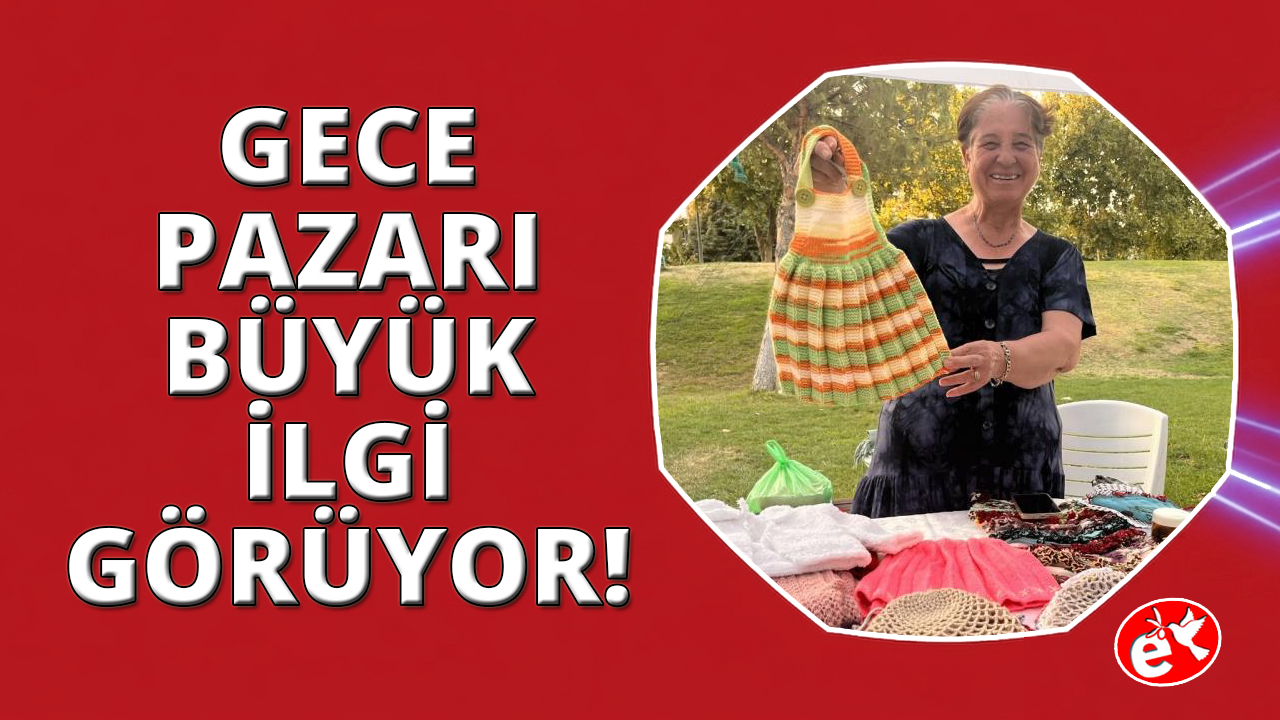 Manisa'da kadınların el emeği ürünleri gece pazarında satışa çıktı