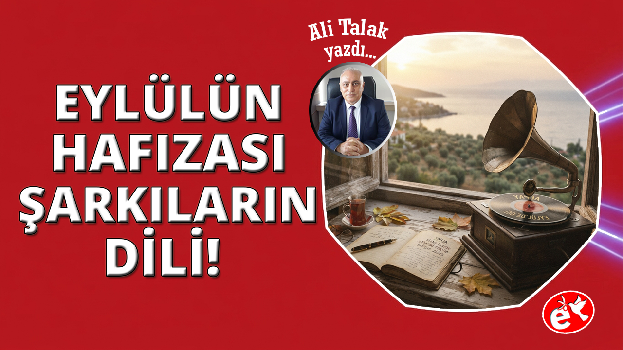 Eylülün Hafızası ve Şarkıların Dili