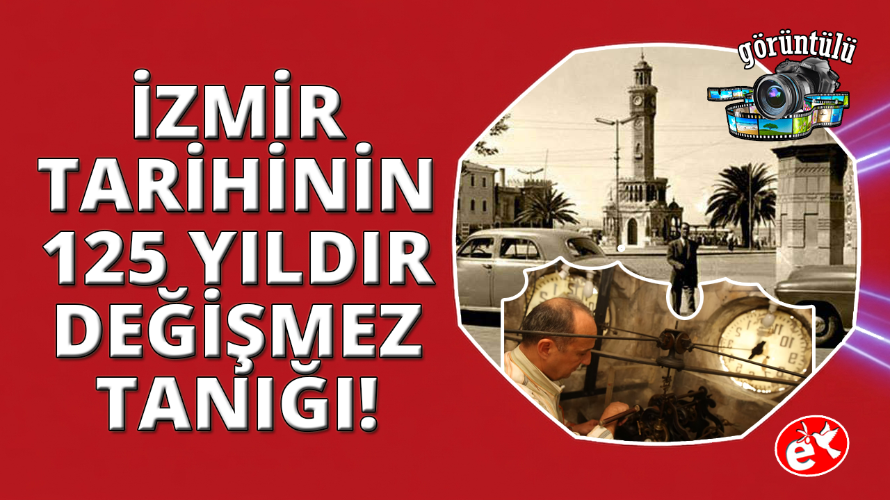 125 yıldır İzmir'in zamanına tanıklık ediyor