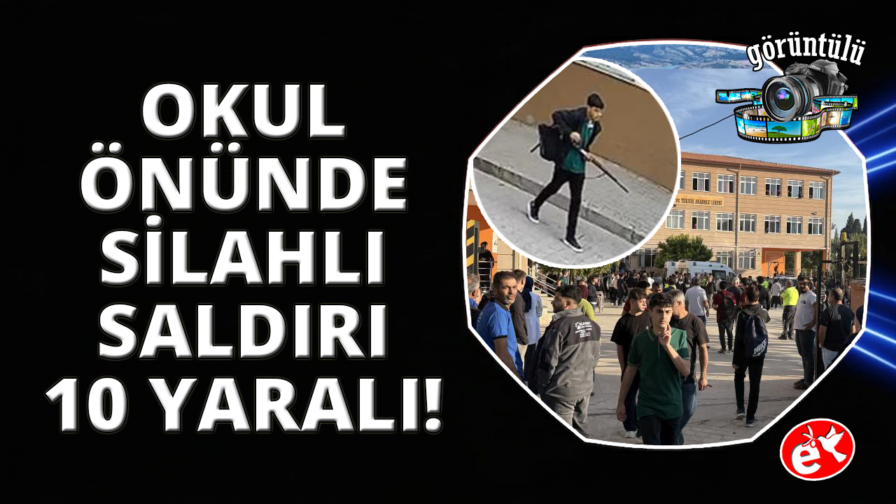 Turgutlu'da okul önünde silahlı saldırı: 2'si ağır 11 öğrenci yaralandı