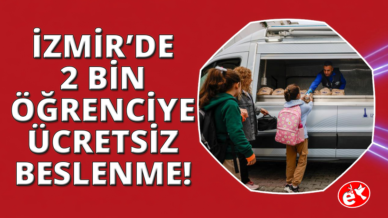 İzmir'de 2 bin öğrenciye sağlıklı ve ücretsiz beslenme paketi