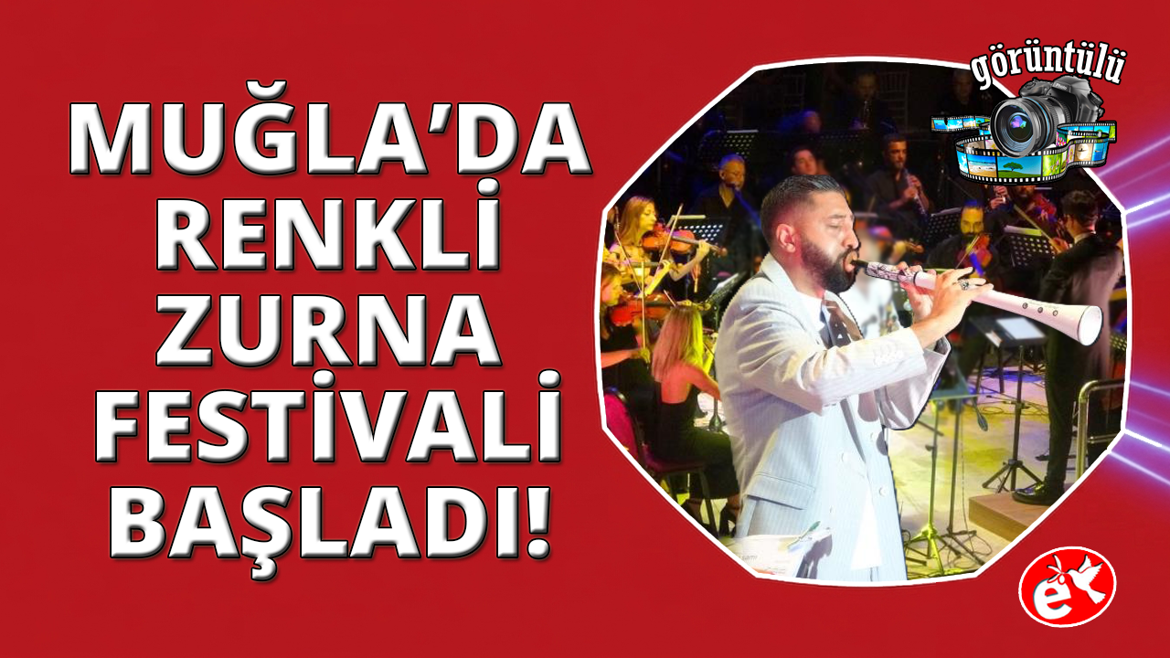 Muğla'da 11. Uluslararası Zurna Festivali başladı