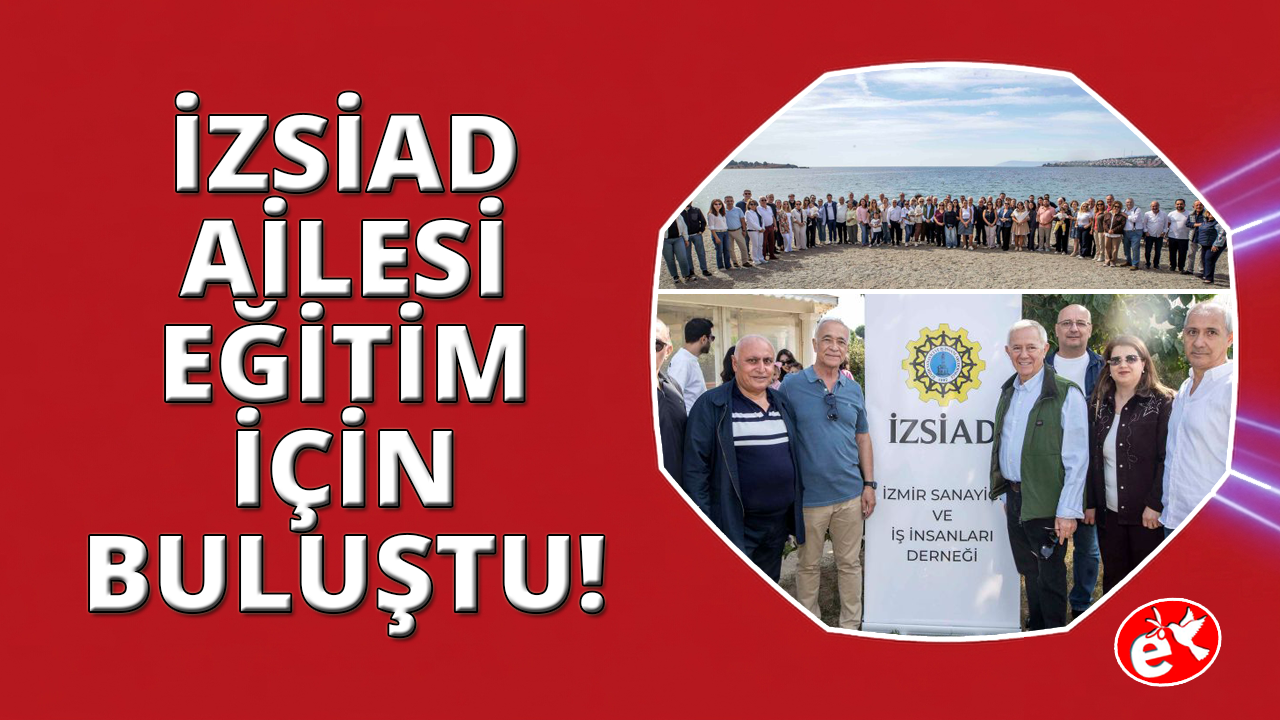 İZSİAD Ailesi kahvaltıda eğitim için buluştu