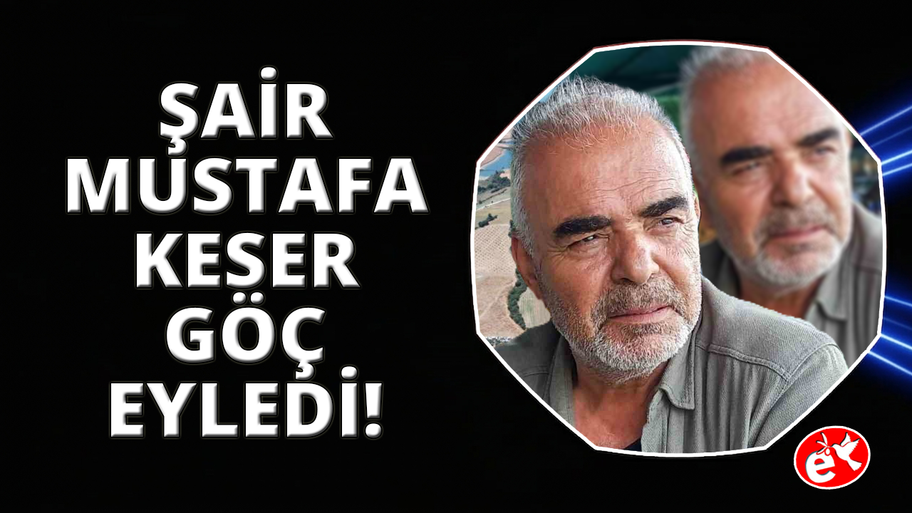 Cumhuriyet Öğretmeni Şair Mustafa Keser göç eyledi
